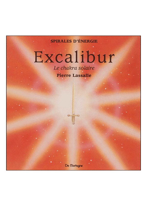 Méditation "Excalibur - chakra solaire - l'identité" (Format CD)
