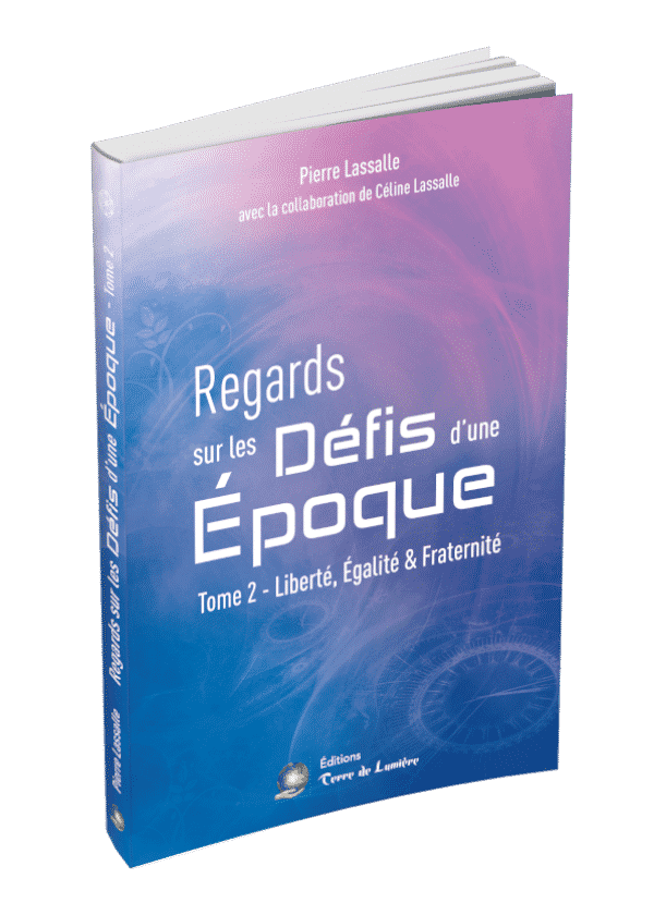 Regards sur les Défis d'une poque Tome 2 - Liberté, galité, Fraternité (EBOOK)
