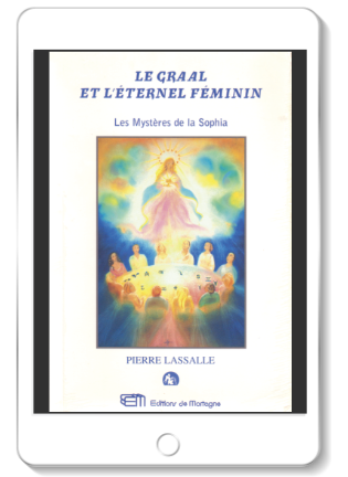 Le Graal et l'Éternel Féminin - Les Mystères de la Sophia (EPUB)