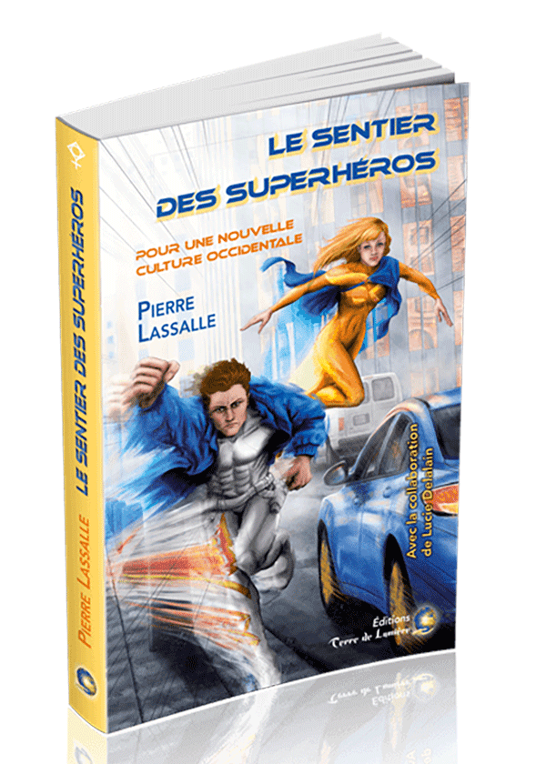 Le Sentier des Superhéros - pour une nouvelle culture occidentale (Livre, —)